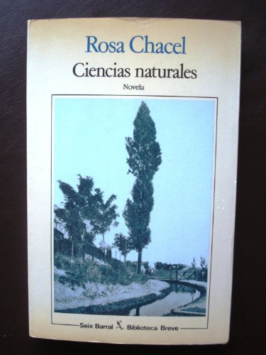 Ciencias naturales (Biblioteca breve) (Spanish Edition) (9788432205880) by Chacel, Rosa