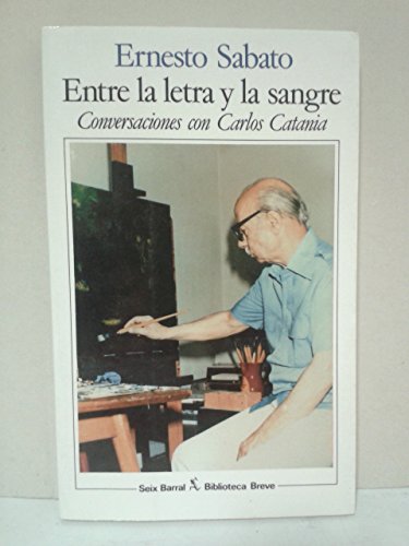 Stock image for Entre la letra y la sangre: Conversaciones con Carlos Catania for sale by E y P Libros Antiguos