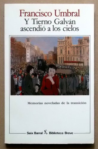 Tierno GalvÃ¡n ascendiÃ³ a los cielos (Biblioteca breve) (Spanish Edition) (9788432206191) by UMBRAL, FRANCISCO