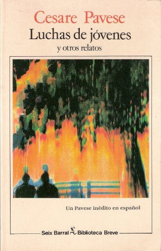 Luchas de jÃ³venes y otros relatos (Spanish Edition) (9788432207044) by Cesare Pavese