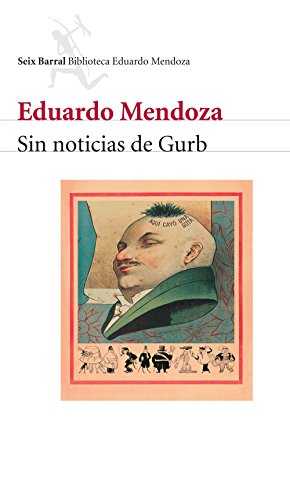 Stock image for Sin noticias de Gurb (Seix Barral Biblioteca Eduardo Mendoza) for sale by WorldofBooks