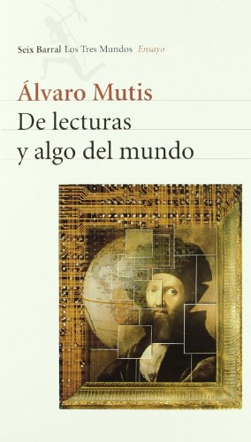 De lecturas y algo del mundo (1943-1997) (9788432208447) by Mutis, Ãlvaro