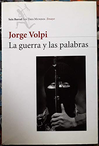 La guerra y las palabras (9788432208867) by Volpi, Jorge