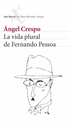 La vida plural de Fernando Pessoa - Ángel Crespo