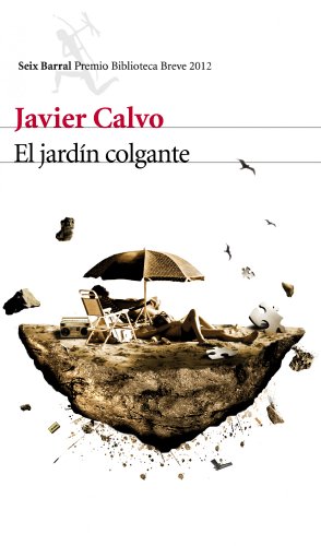 Beispielbild fr El Jardn Colgante: Premio Biblioteca Breve 2012 zum Verkauf von Hamelyn