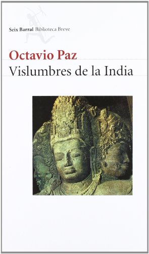 Vislumbres de la India (Seix Barral Biblioteca Breve) (Spanish Edition) (9788432211126) by Octavio Paz