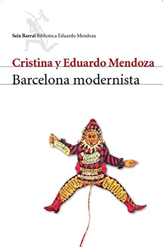 Imagen de archivo de Barcelona modernista Mendoza, Eduardo a la venta por Iridium_Books