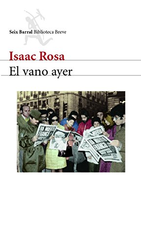 Stock image for El Vano Ayer / Yesterday's False Hope (Biblioteca Breve) (Spanish Edition) for sale by SecondSale