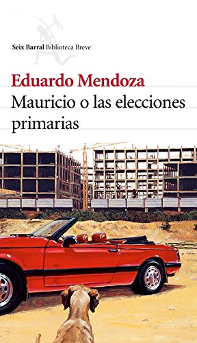 9788432212215: Mauricio o las elecciones primarias (Biblioteca Breve)