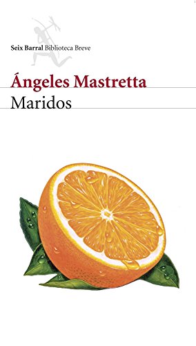 Maridos - Ángeles Mastretta