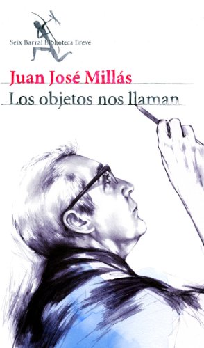 Los objetos nos llaman - Juan José Millás