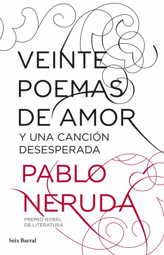 Beispielbild fr VEINTE POEMAS DE AMOR Y UNA CANCIN DESESPERADA zum Verkauf von Siglo Actual libros