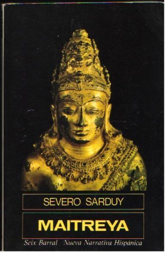 Maitreya (Nueva narrativa hispaÌnica) (Spanish Edition) (9788432213786) by Sarduy, Severo