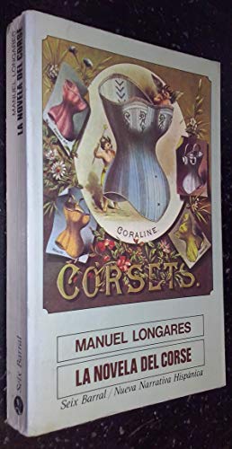 La novela del corseÌ (Nueva narrativa hispaÌnica) (Spanish Edition) (9788432213823) by Longares, Manuel