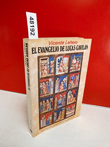 El Evangelio de Lucas GavilaÌn (Nueva narrativa hispaÌnica) (Spanish Edition) (9788432213830) by LenÌƒero, Vicente