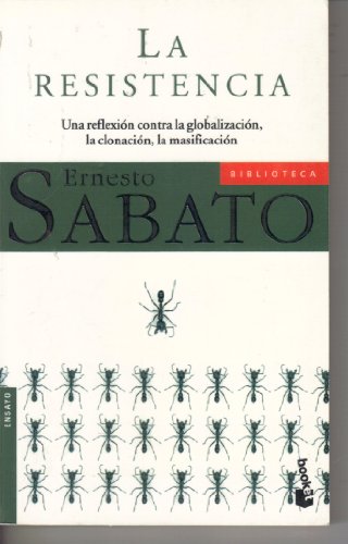 Stock image for La resistencia; una reflexin contra la globalizacin, la clonacin, la masificacin for sale by La Social. Galera y Libros