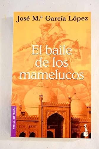 Stock image for El baile de los mamelucos (Novela histrica) for sale by medimops
