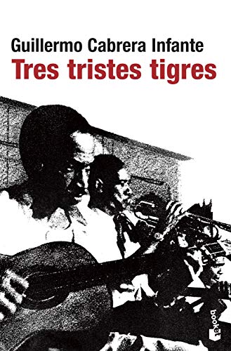 9788432217807: Tres tristes tigres (Novela)