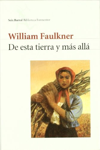 De esta tierra y mÃ¡s allÃ¡ (9788432219313) by William-faulkner