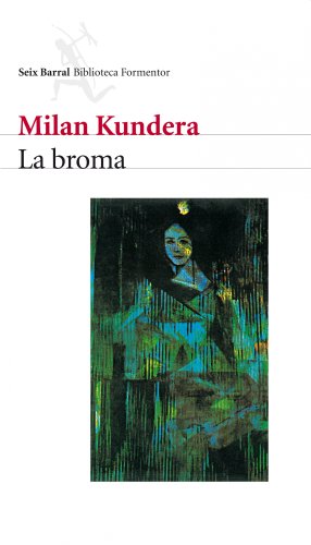 La broma (9788432219740) by Kundera, Milan