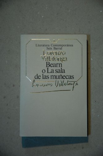 Stock image for Bearn, o la sala de las muecas VILLALONGA,Lorenzo. for sale by VANLIBER
