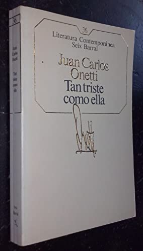 Imagen de archivo de Tan triste como ella / Juan Carlos Onetti Juan Carlos Onetti a la venta por VANLIBER