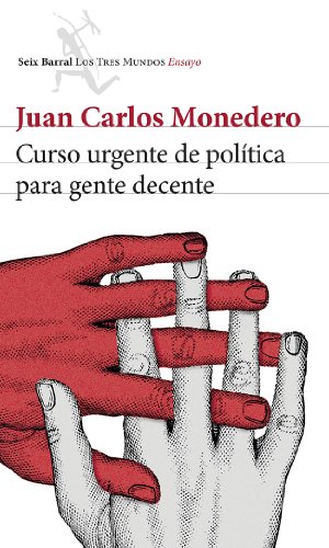 Curso urgente de politica para gente decente.