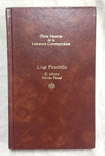 Beispielbild fr El Difunto Matas Pascal / Luigi Pirandello ; zum Verkauf von Hamelyn