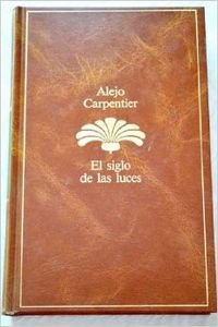 Imagen de archivo de El siglo de las luces CARPENTIER, Alejo.- a la venta por VANLIBER