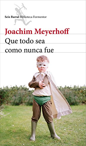 Beispielbild fr Que todo sea como nunca fue (Biblioteca Formentor) Meyerhoff, Joachim and Mart-Menzel, Christian zum Verkauf von VANLIBER