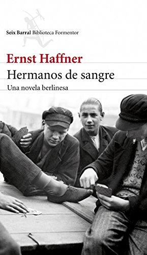 Beispielbild fr Hermanos de sangre : una novela berlinesa (Biblioteca Formentor) zum Verkauf von medimops