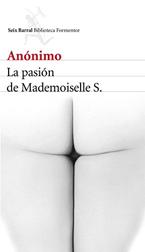 Imagen de archivo de La pasión de Mademoiselle S a la venta por Revaluation Books