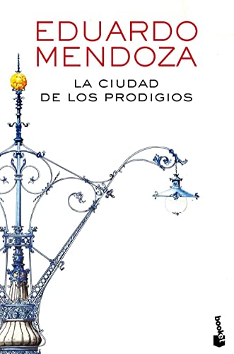 9788432225871: La ciudad de los prodigios (Biblioteca Eduardo Mendoza)