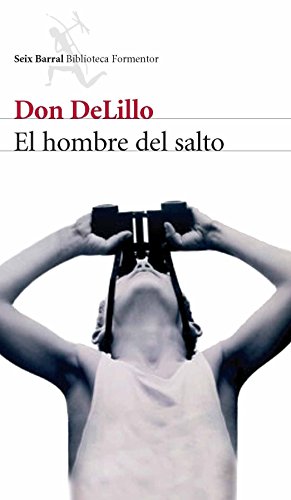 El Hombre del Salto / Falling Man (Biblioteca Formentor) (Spanish Edition) by. - DeLillo, Don