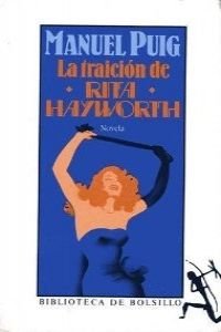 Beispielbild fr La Traicion De Rita Hayworth zum Verkauf von Chequamegon Books