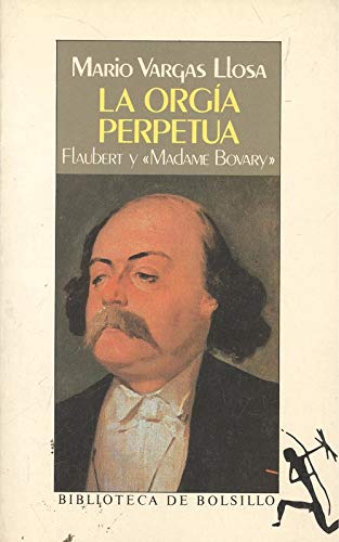 Beispielbild fr La Orga Perpetua Flaubert Y "Madame Bovary" zum Verkauf von Ann Becker