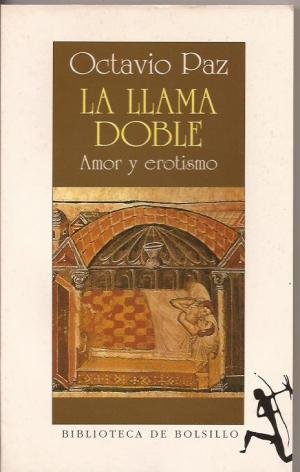 La Llame Doble: Amor y Erotismo (9788432231421) by Paz, Octavio