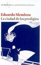 LA Ciudad De Los Prodigios (Spanish Edition) (9788432231513) by Mendoza, Eduardo