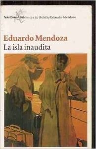 9788432231520: La isla inaudita (Seix Barral Biblioteca de Bolsillo Eduardo Mendoza)