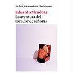 9788432231551: La aventura del tocador de seoras (Seix Barral Biblioteca de Bolsillo Eduardo Mendoza)