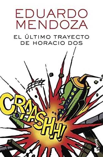 Imagen de archivo de El ltimo trayecto de Horacio Dos -Language: spanish a la venta por GreatBookPrices