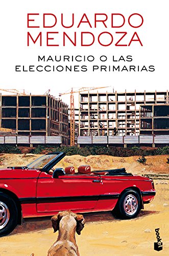 9788432232534: Mauricio o las elecciones primarias (Biblioteca Eduardo Mendoza) - 9788432232534