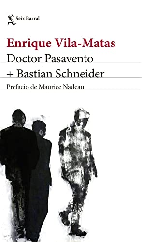 9788432232824: Doctor Pasavento + Bastian Schneider: Prefacio de Maurice Nadeau (Biblioteca Breve)