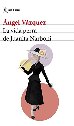 Imagen de archivo de LA VIDA PERRA DE JUANITA NARBONI a la venta por KALAMO LIBROS, S.L.