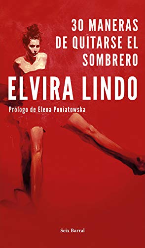 9788432234316: 30 maneras de quitarse el sombrero: Prlogo de Elena Poniatowska (Biblioteca Breve)