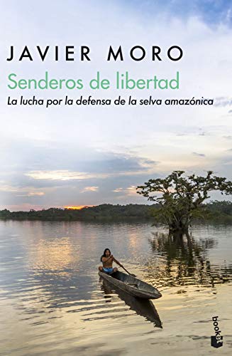 9788432234972: Senderos de libertad: La lucha por la defensa de la selva (Divulgacin)