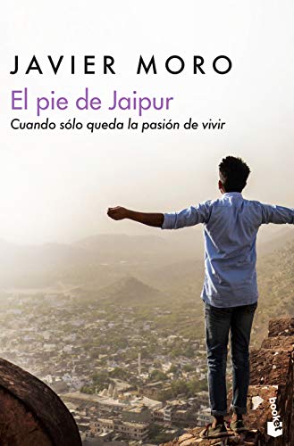 9788432234989: El pie de Jaipur: Cuando slo queda la pasin de vivir (Divulgacin)