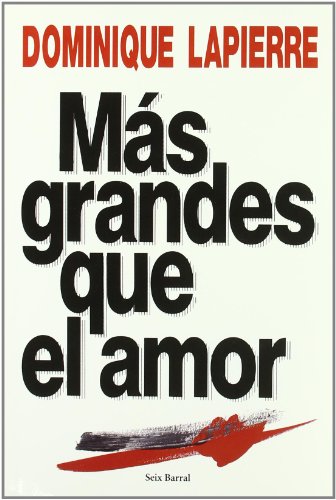 Más grandes que le amor. Traducción del francés por Enrique Sordo. Título original: Plus grands q...