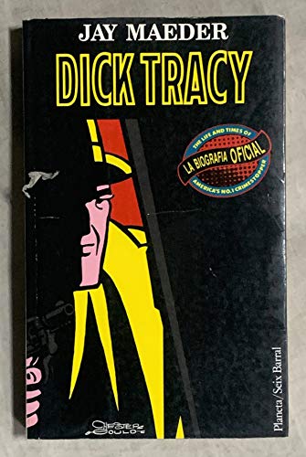 Imagen de archivo de Dick Tracy. La Biografia oficial a la venta por Librera 7 Colores