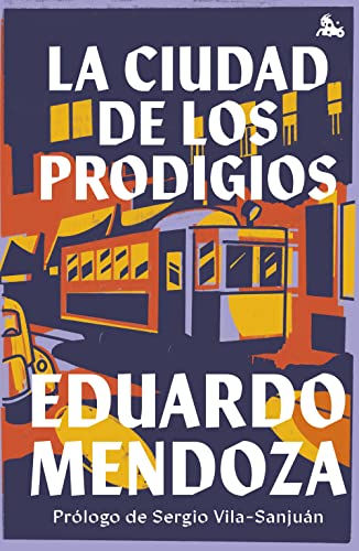 Imagen de archivo de LA CIUDAD DE LOS PRODIGIOS a la venta por KALAMO LIBROS, S.L.